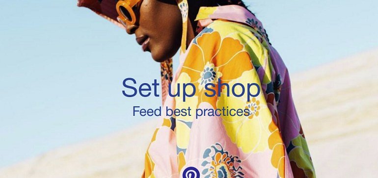 Pinterest Publishes New Guide on Optimizing Your Product Catalog Feed for Product Pins
