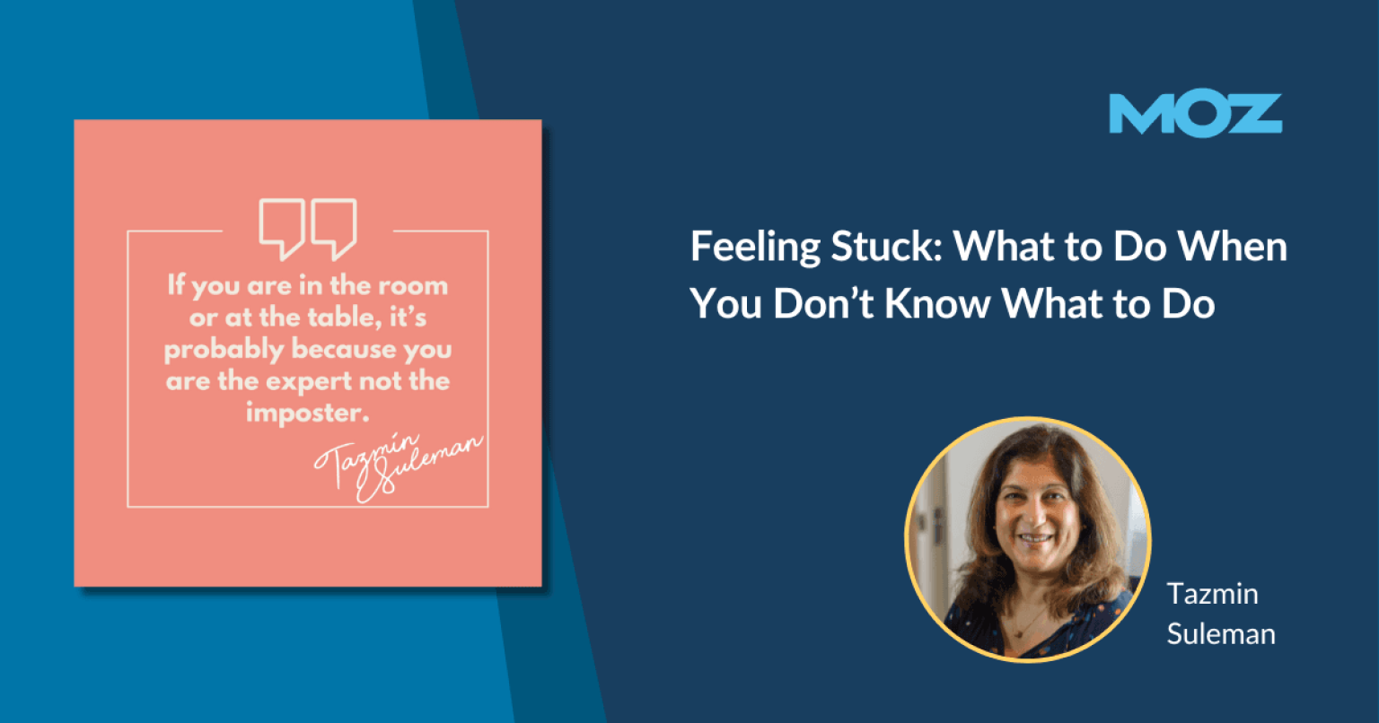 Feeling Stuck: What to Do When You Don’t Know What to Do - The Gig Planet